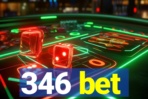 346 bet